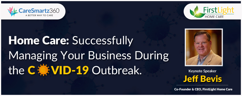 Battling the COVID-19 Pandemic: Insightful Webinar from Experts to Manage Your Home Care Business