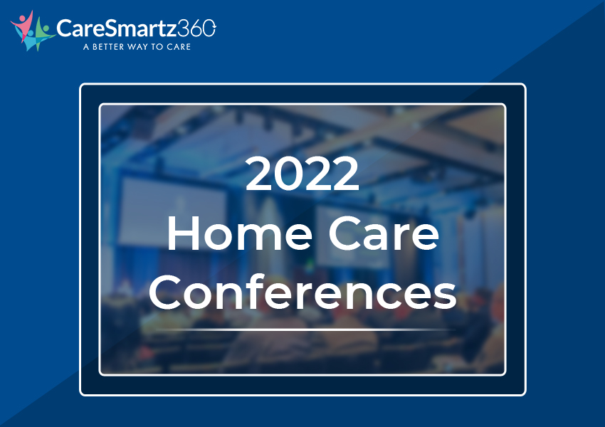 10 Home Care Conferences to Put on your Calendar for 2022