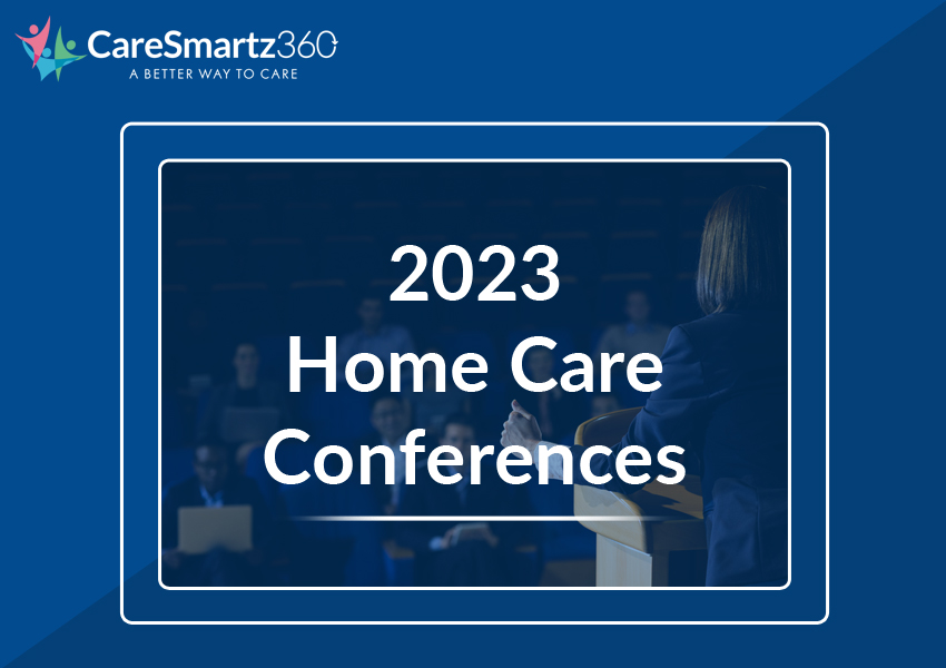 Top 12 Home Care Conferences to Attend in 2023