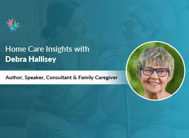 In Conversation with Debra Hallisey to Bring Her Insights On Preventing Family Caregiver Burnout