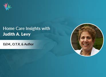 In Conversation with Judith A. Levy to Bring Her Insights on Caregiver Support