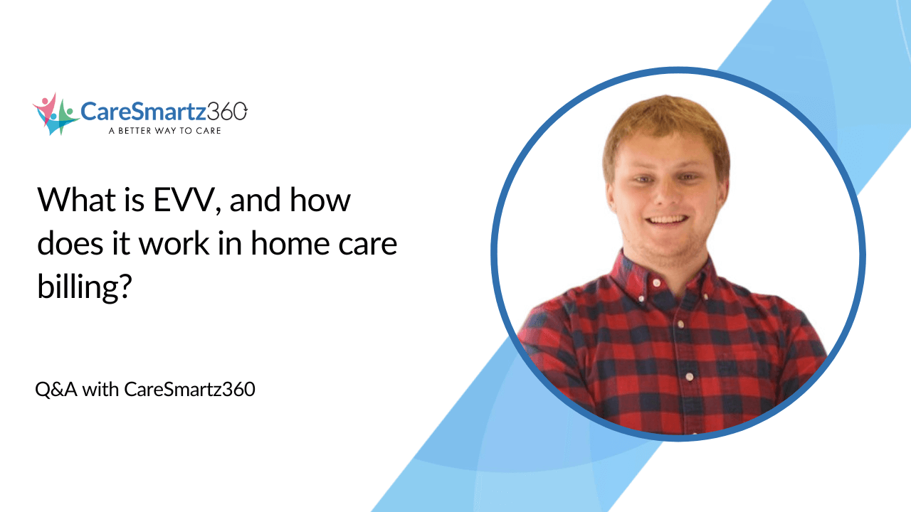 evv in home care billing software