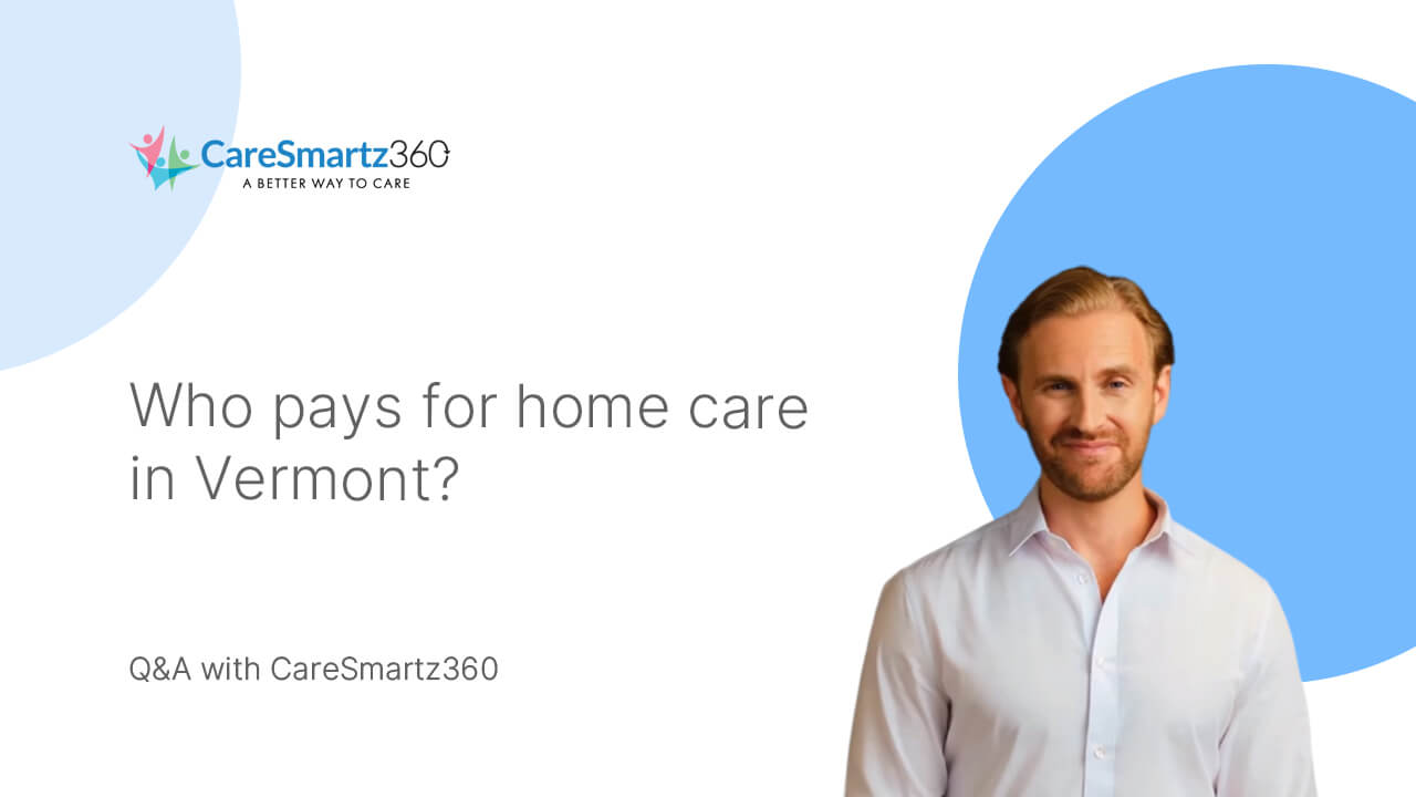 home care payers in Vermont