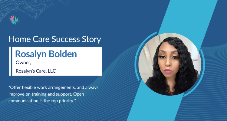 Home Care success story by Rosalyn Bolden