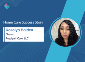 Homecare success story with Rosalyn Bolden