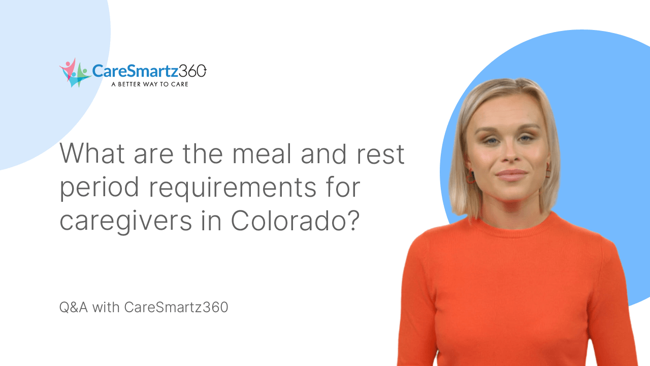 meal and rest period obligations for colorado caregivers