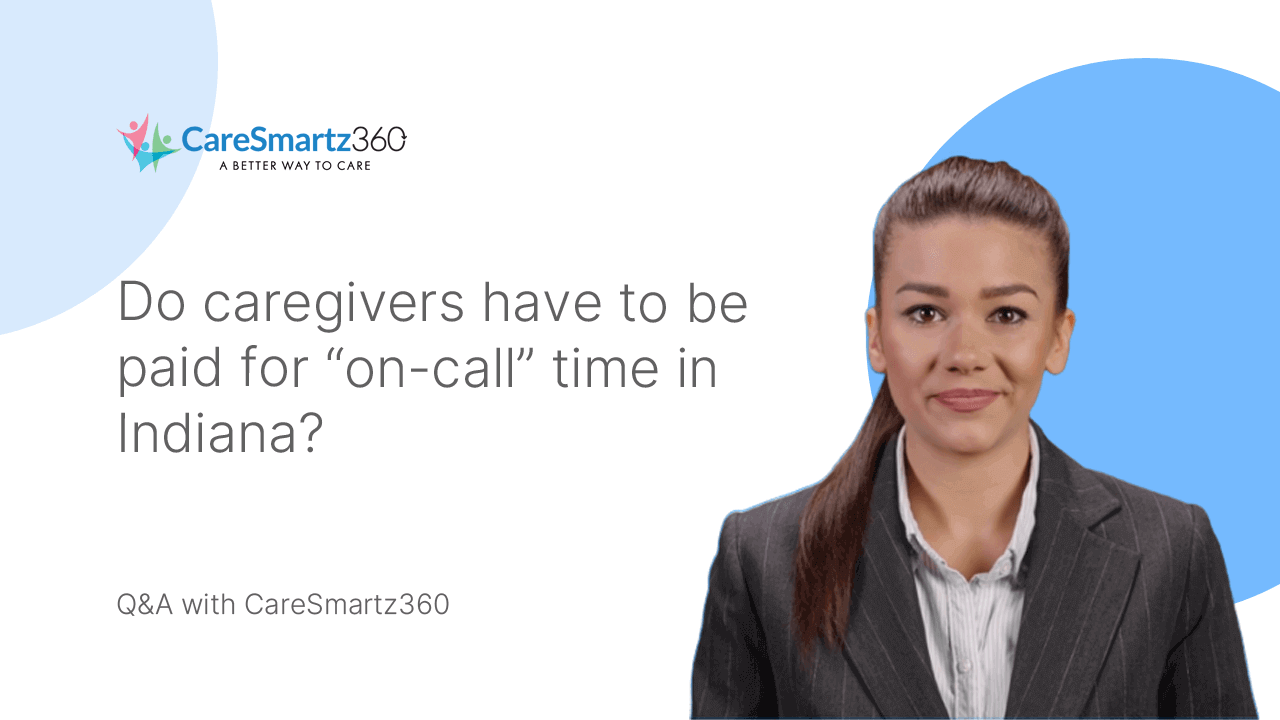 On-call time for caregivers in Indiana