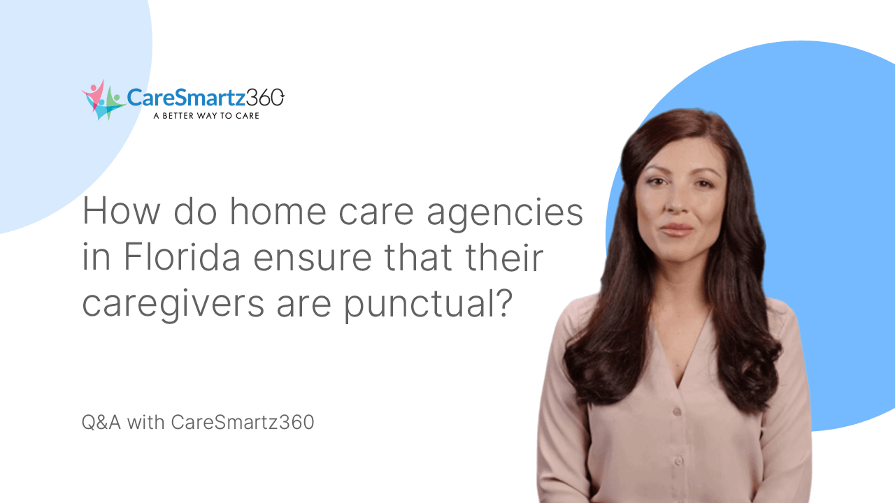 Strategies for caregiver punctuality in Florida