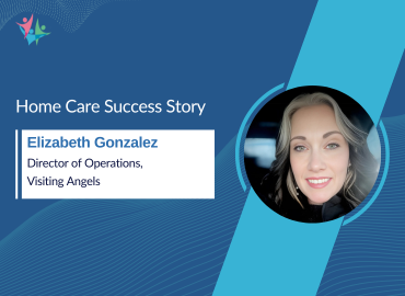 Elizabeth Gonzalez Sheds Light on Transforming Home Care with Compassionate Expertise
