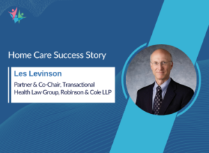 Navigating Home Care M&A with Strategic Agility