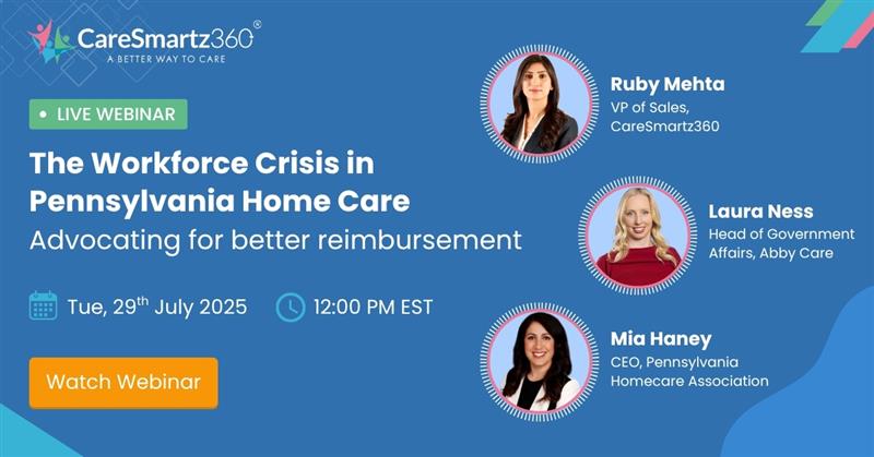 Reimbursement Advocacy for PA Home Care Workforce - CareSmartz360 Webinar