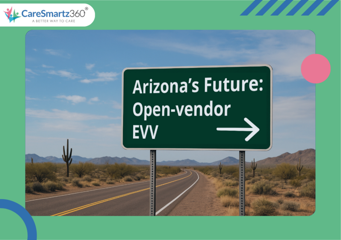 Sandata Alternative: Why Arizona Agencies Are Choosing Open-Vendor EVV Solutions