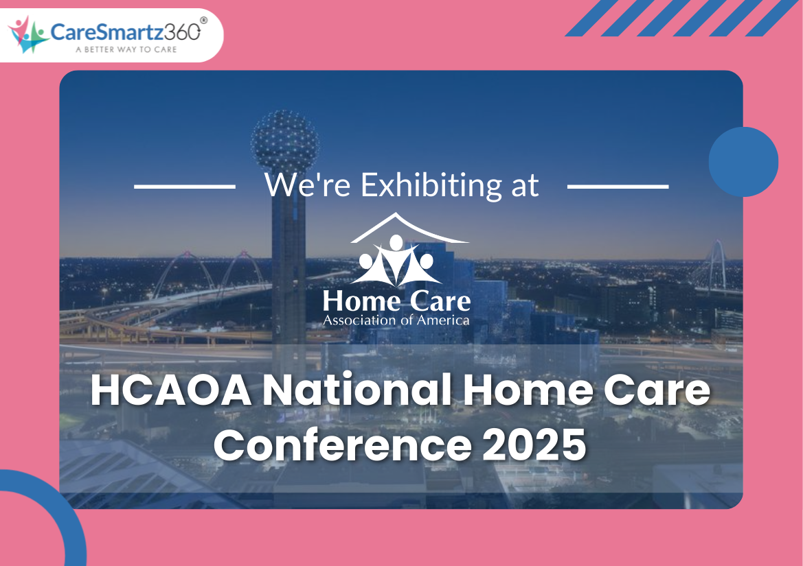 Why Home Care Agencies Should Attend the 2025 HCAOA National Conference