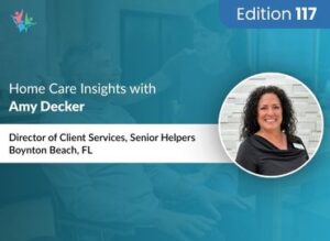 Home Care Expert Insights by Amy Decker