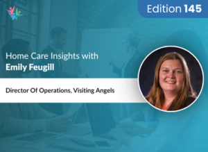 Home Care Expert Insights by Emily Feugill
