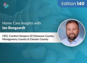 Home Care Expert Insights by Ian Bongaardt
