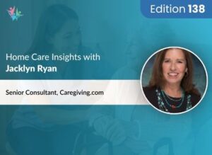 Home Care Expert Insights by Jacklyn Ryan