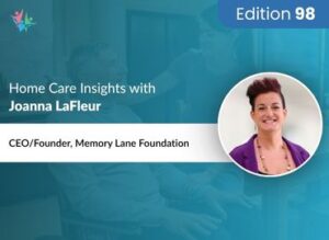 Home Care Expert Insights by Joanna LaFleur
