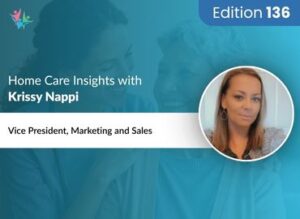 Home Care Expert Insights by Krissy Nappi
