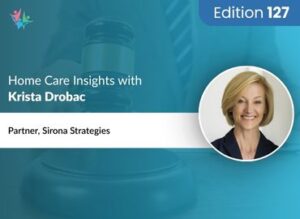 Home Care Expert Insights by Krista Drobac