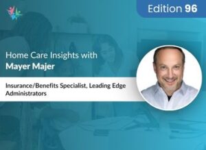 Home Care Expert Insights by Mayer Majer