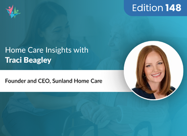 In Conversation with Traci Beagley on Fundamentals That Every Home Care Startup Must Know