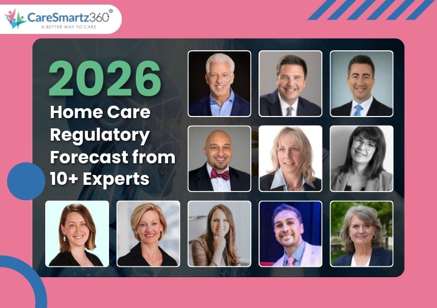 Experts Reveal the Regulatory Shifts Reshaping Home Care