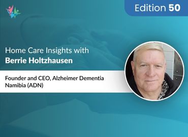 In Conversation with Berrie Holtzhausen | Home Care Expert Insights