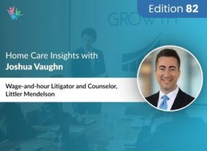 Home Care Expert Insights by Joshua Vaughn