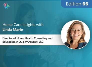 In Conversation with Linda Marie to Bring Her Insights on Home Health Care for the Older Adults