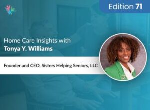 Home Care Expert Insights by Tonya Williams