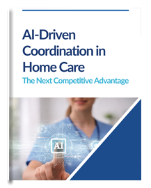 AI-Driven Coordination in Home Care: The Next Competitive Advantage