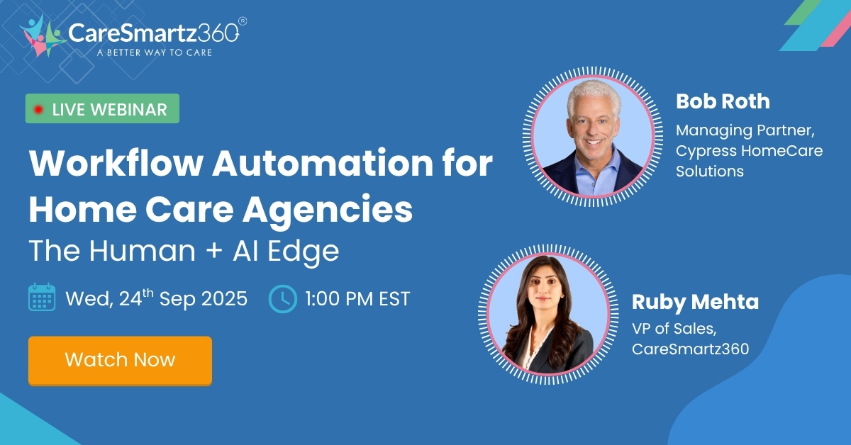 Workflow Automation in Home Care: Reducing Redundancy and Elevating Human Impact