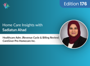 Home Care Expert Insights by Sadiatun Ahad